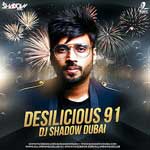 Desilicious 91 DJ Shadow Dubai
